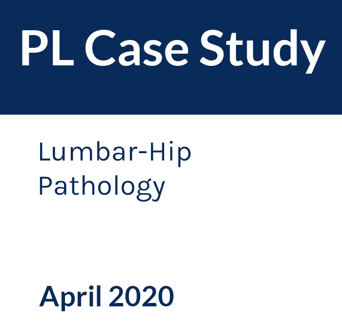 PL Case Study Cover Photo Text of Title as follows: Lumbar-Hip Pathology April 2020