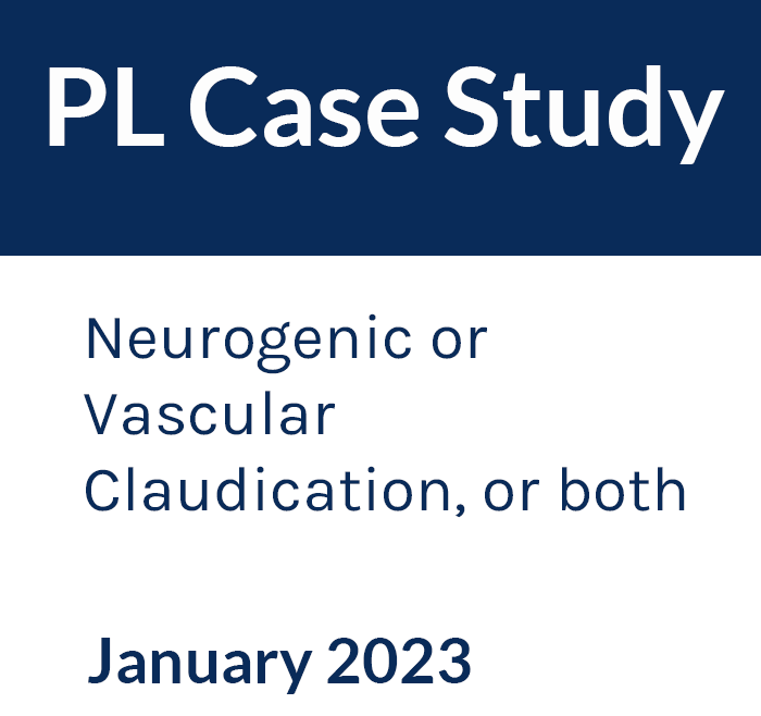 PL Case Study Cover Photo Text of Title as follows: Neurogenic or Vascular Claudication or both January 2023