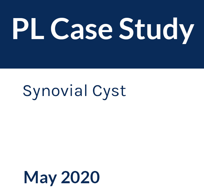 PL Case Study Cover Photo Text of Title as follows: Synovial Cyst May 2020